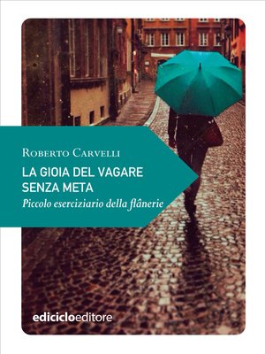 cover image of La gioia del vagare senza meta